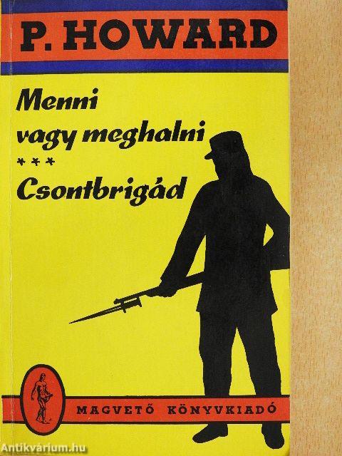 Menni vagy meghalni/Csontbrigád