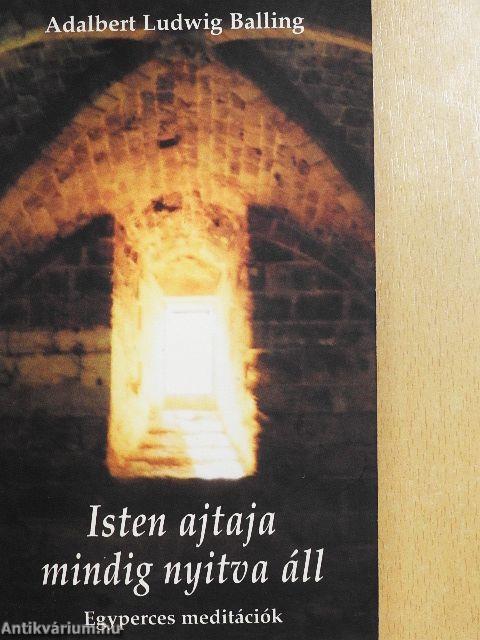 Isten ajtaja mindig nyitva áll