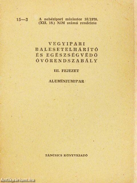 Vegyipari balesetelhárító és egészségvédő óvórendszabály III.