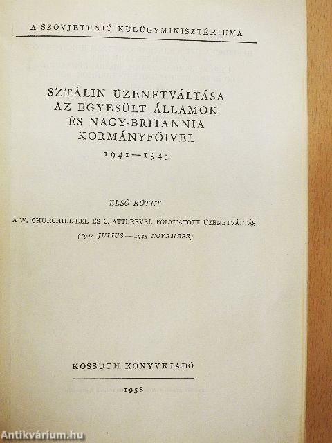 Sztálin üzenetváltása az Egyesült Államok és Nagy-Britannia kormányfőivel I-II.