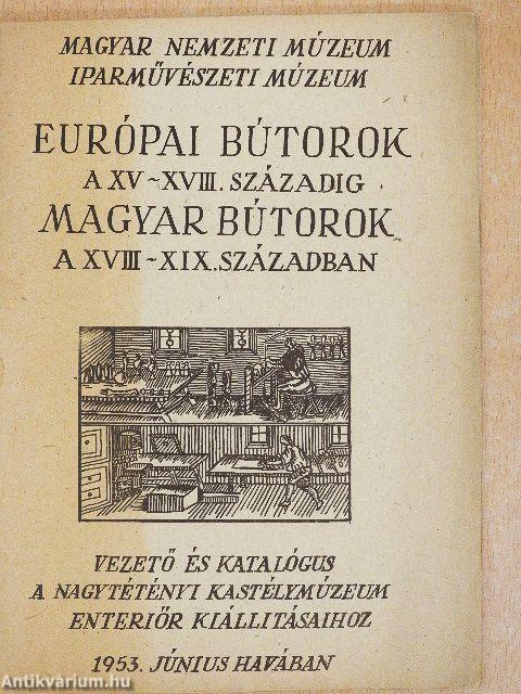 Európai bútorok a XV-XVIII. századig/Magyar bútorok a XVIII-XIX. században