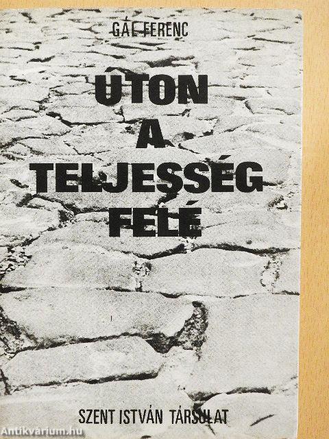 Úton a teljesség felé