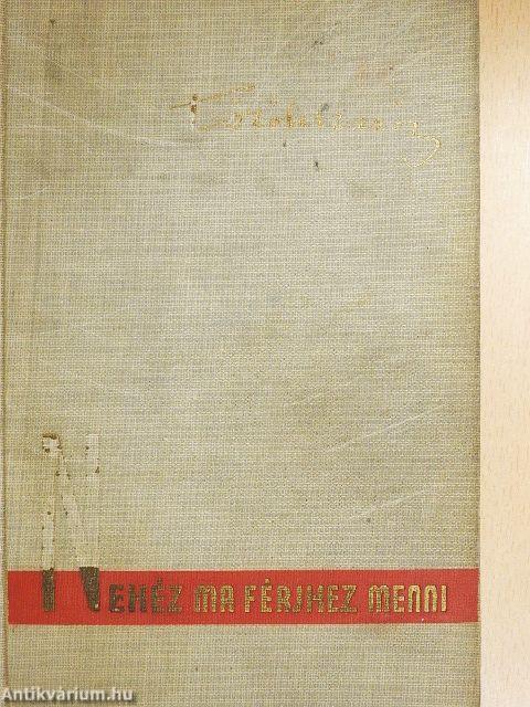 Nehéz ma férjhez menni