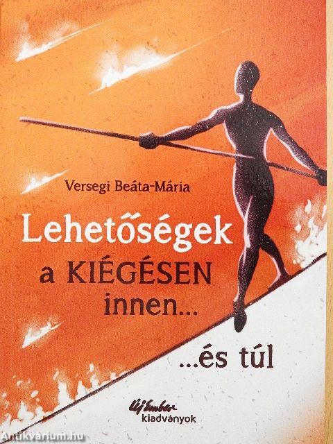 Lehetőségek a kiégésen innen... és túl