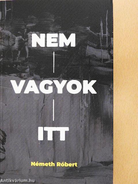 Nem vagyok itt