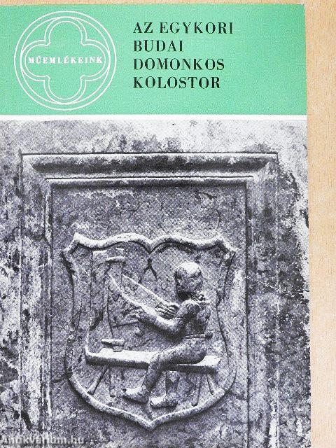 Az egykori budai domonkos kolostor