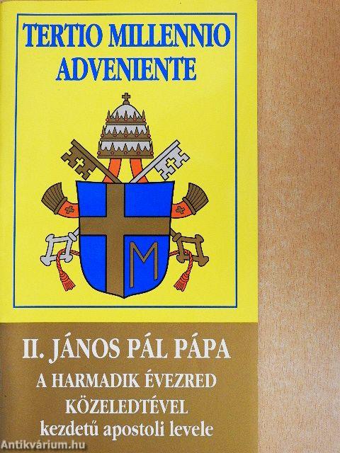 II. János Pál pápa A harmadik évezred közeledtével kezdetű apostoli levele
