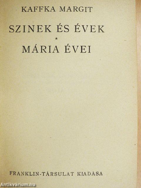 Szinek és évek/Mária évei