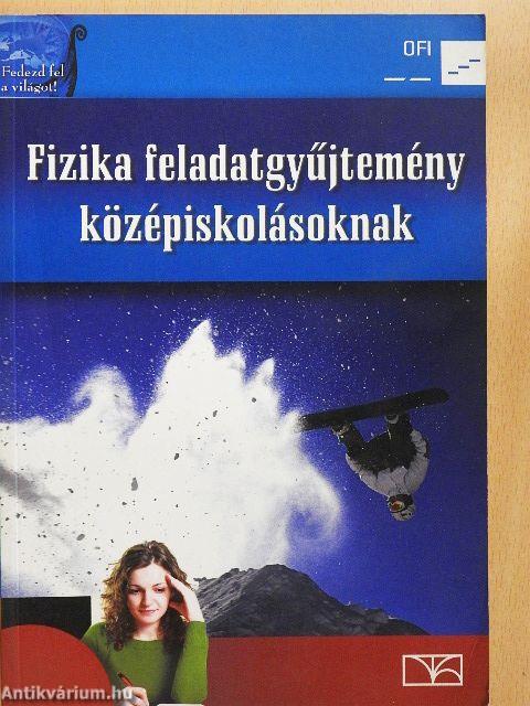 Fizika feladatgyűjtemény középiskolásoknak