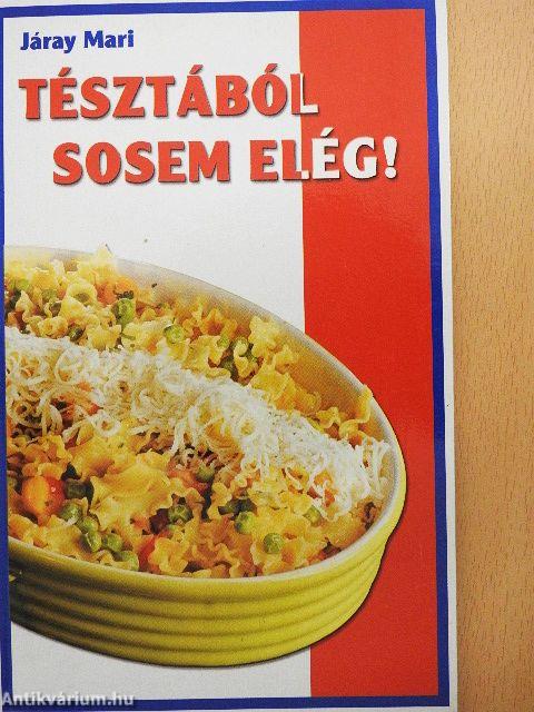 Tésztából sosem elég!