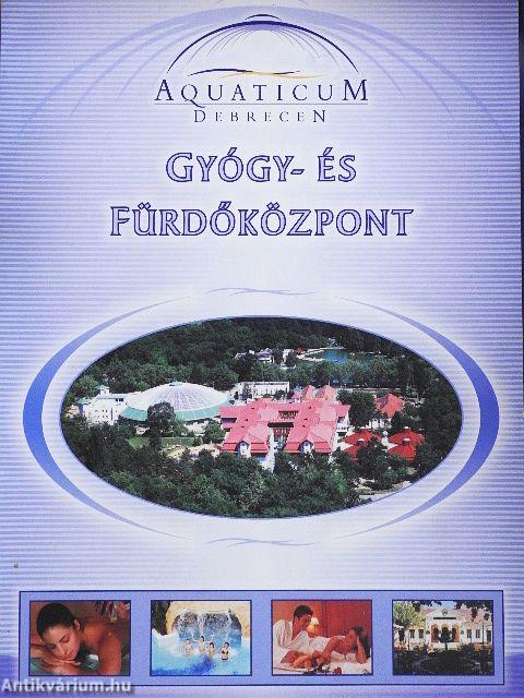 Aquaticum Debrecen Gyógy- és Fürdőközpont