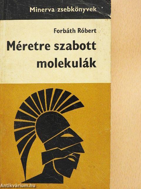 Méretre szabott molekulák