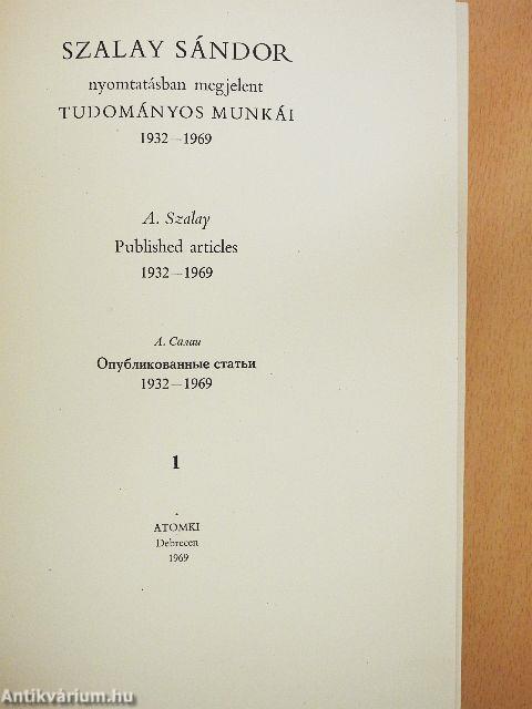 Szalay Sándor nyomtatásban megjelent tudományos munkái 1932-1969 1-2.