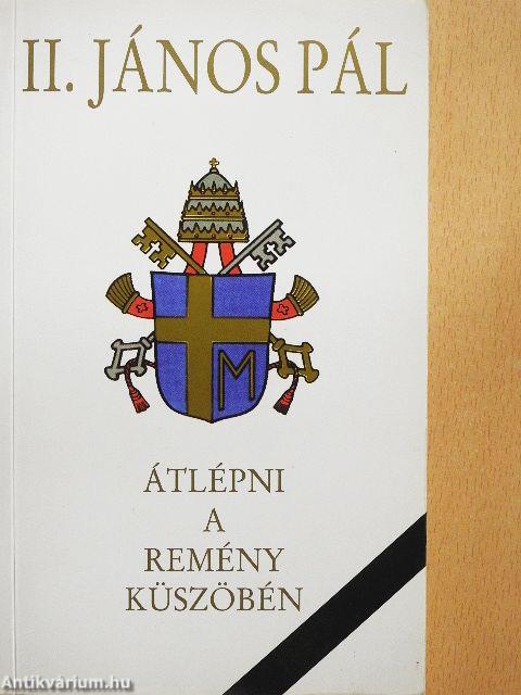 Átlépni a remény küszöbén