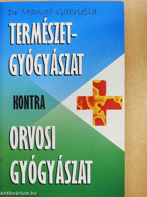 Természetgyógyászat kontra orvosi gyógyászat