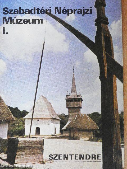Szentendre - Szabadtéri Néprajzi Múzeum I.