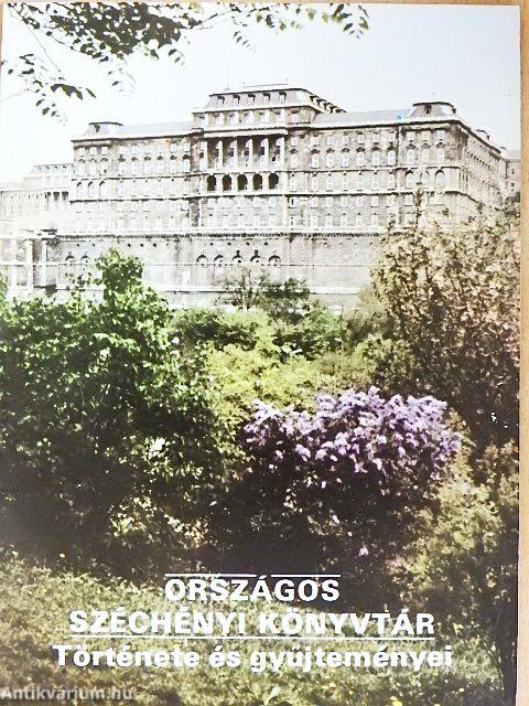 Országos Széchényi Könyvtár - Története és gyűjteményei