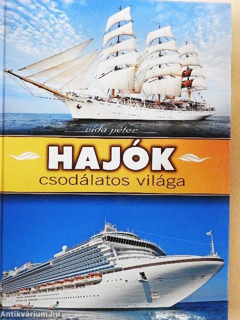 Hajók csodálatos világa