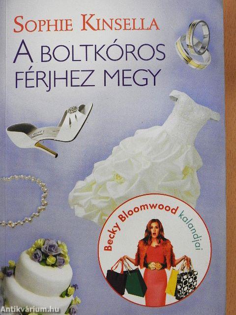 A Boltkóros férjhez megy