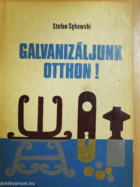 Galvanizáljunk otthon!