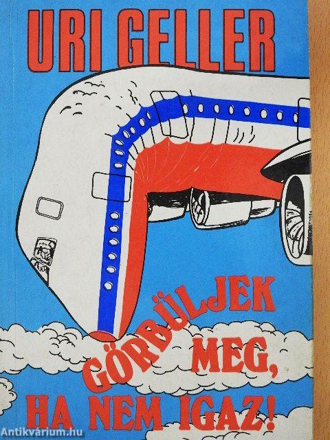 Görbüljek meg, ha nem igaz!