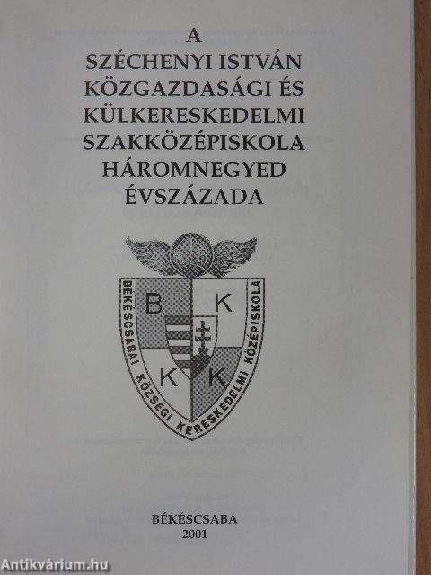 A Széchenyi István Közgazdasági és Külkereskedelmi Szakközépiskola háromnegyed évszázada