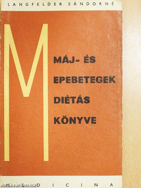 Máj- és epebetegek diétáskönyve