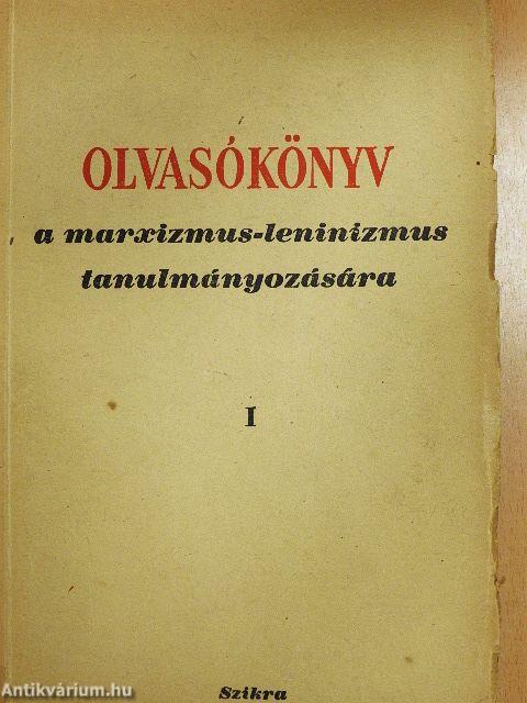 Olvasókönyv a marxizmus-leninizmus tanulmányozására I-II.