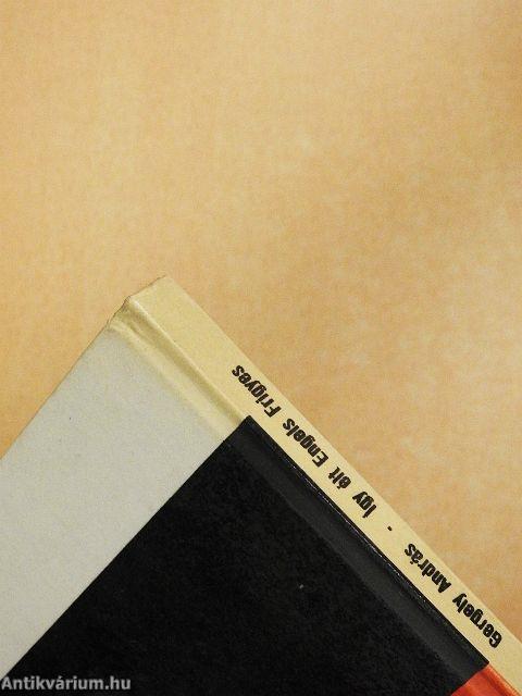 Így élt Engels Frigyes