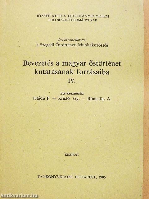Bevezetés a magyar őstörténet kutatásának forrásaiba IV.
