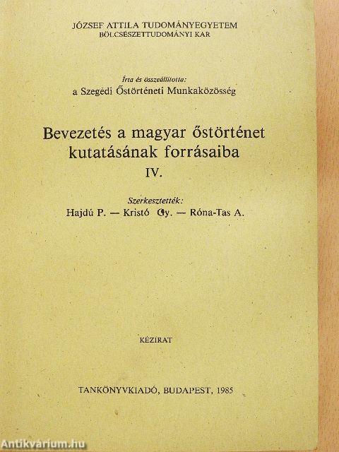 Bevezetés a magyar őstörténet kutatásának forrásaiba IV.