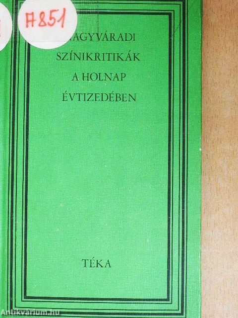 Nagyváradi színikritikák a holnap évtizedében