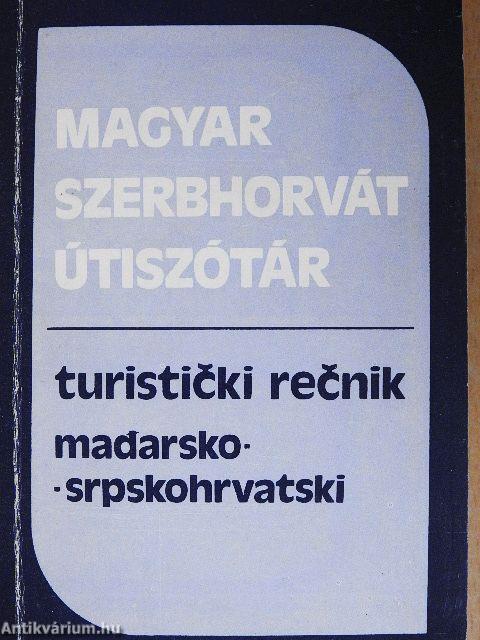 Szerbhorvát- Magyar útiszótár/Magyar-Szerbhorvát útiszótár