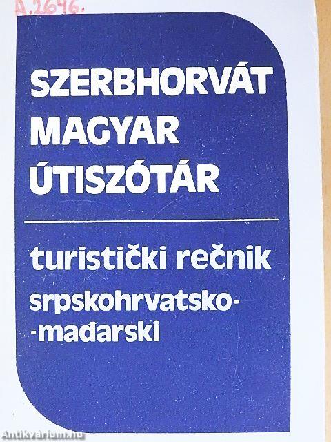 Szerbhorvát- Magyar útiszótár/Magyar-Szerbhorvát útiszótár