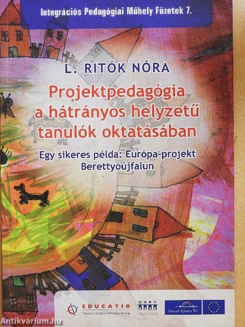 Projektpedagógia a hátrányos helyzetű tanulók oktatásában