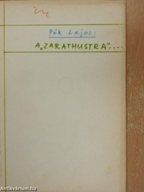 A "Zarathustra": Egy lázadás labirintusai