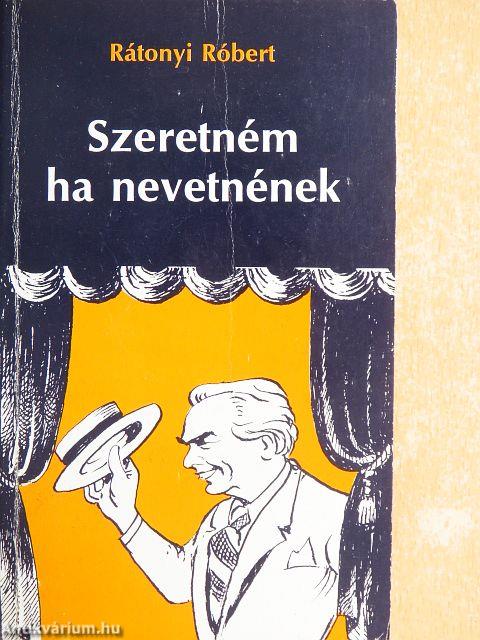 Szeretném ha nevetnének