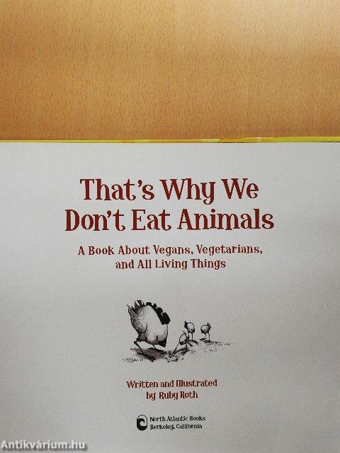 That's Why We Don't Eat Animals