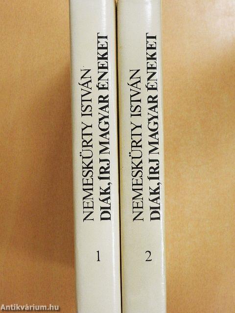 Diák, írj magyar éneket 1-2.