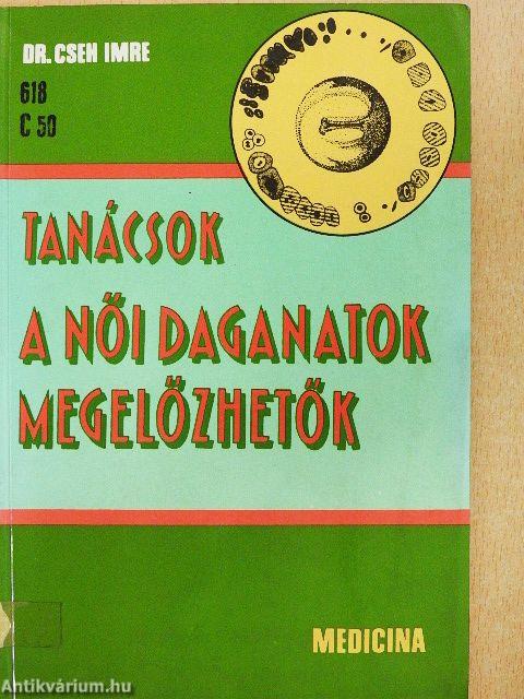 Tanácsok - A női daganatok megelőzhetők