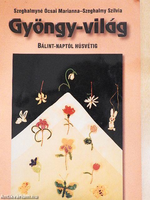 Gyöngy-világ - Bálint-naptól húsvétig