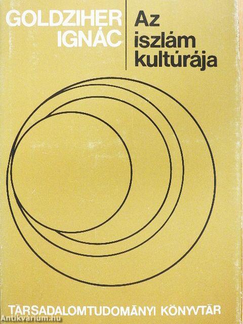 Az iszlám kultúrája I.