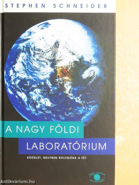 A nagy földi laboratórium