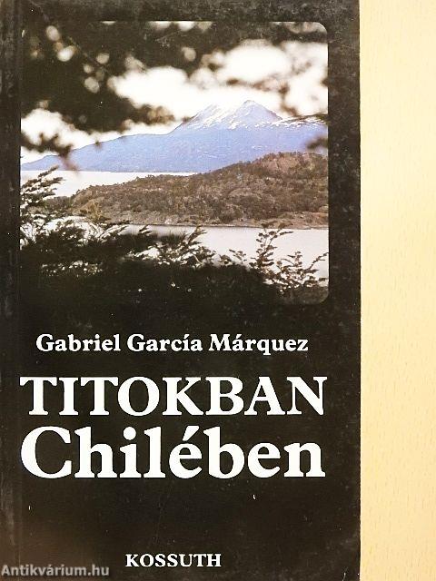 Titokban Chilében