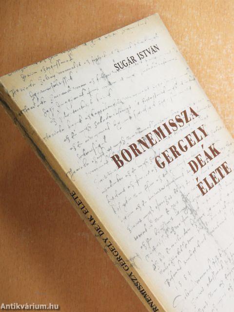 Bornemissza Gergely Deák élete