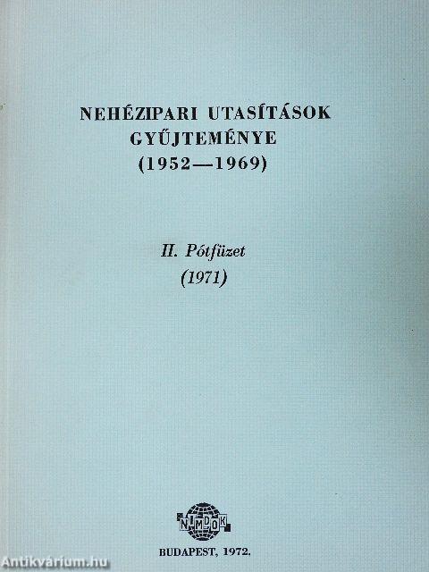 Nehézipari utasítások gyűjteménye (1952-1969) II. Pótfüzet