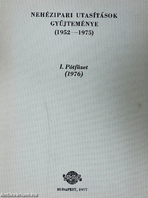 Nehézipari utasítások gyűjteménye (1952-1975) I. Pótfüzet