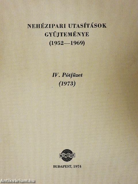 Nehézipari utasítások gyűjteménye (1952-1969) IV. Pótfüzet