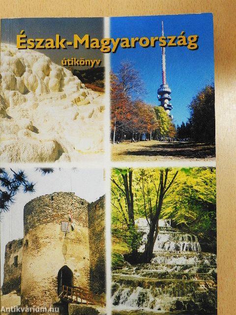 Észak-Magyarország útikönyv