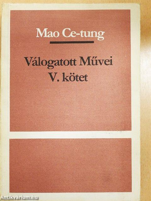 Mao Ce-Tung válogatott művei V.